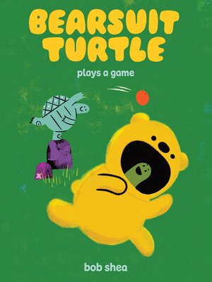 cover image of Bearsuit Turtle Plays a Game